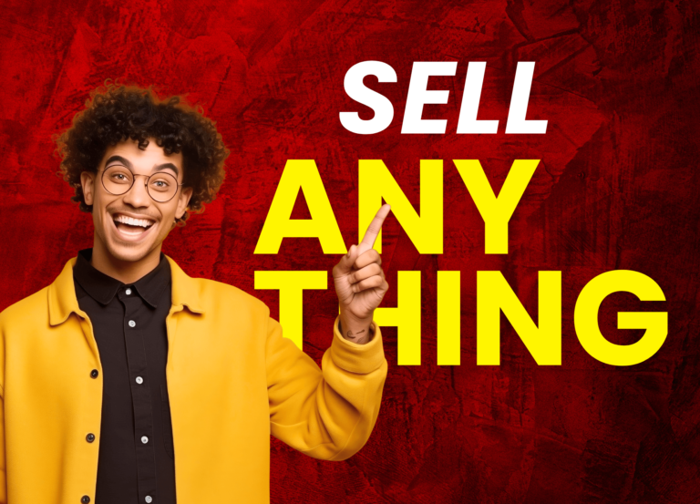 How To Sell Anything